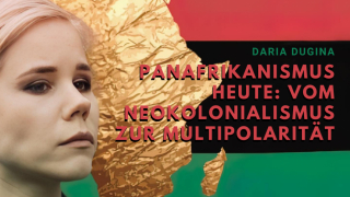 Panafrikanismus heute: Vom Neokolonialismus zur Multipolarität