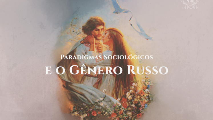 Paradigmas Sociológicos e o Gênero Russo