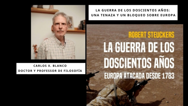 La guerra de los Doscientos Años: una tenaza y un bloqueo sobre Europa