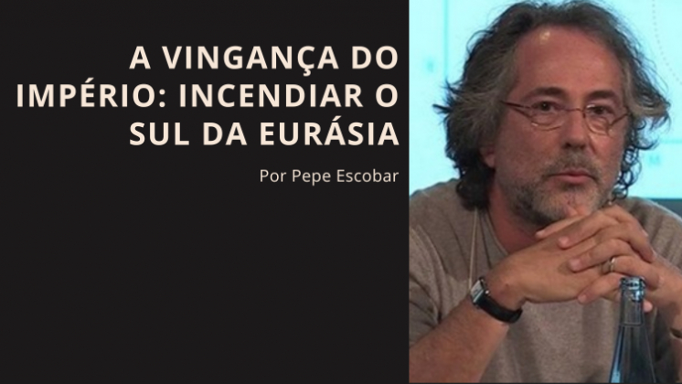 A Vingança do Império: Incendiar o Sul da Eurásia