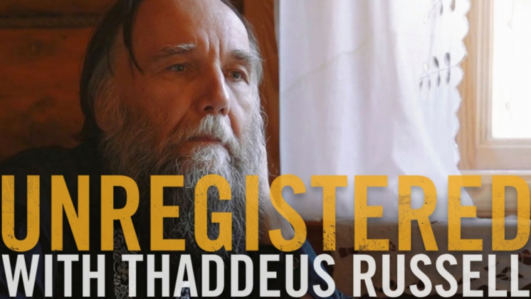 Unregistered 193: Entrevista com Alexander Dugin